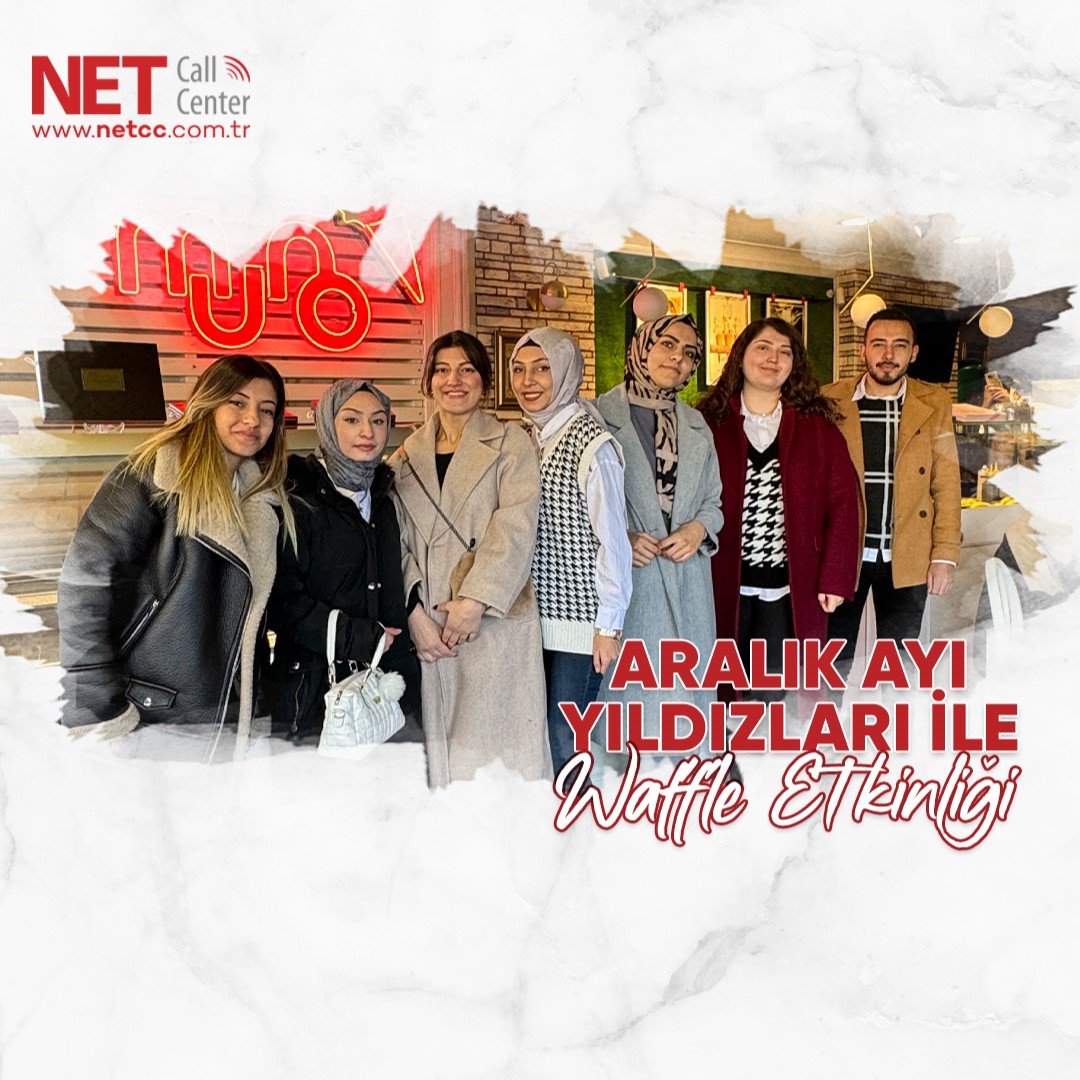 Net Call Center - Aralık Ayı Yıldızlarımız ile Waffle Etkinliği